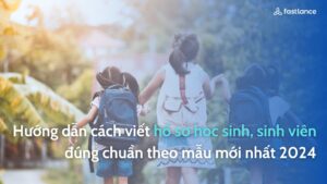 Hướng dẫn cách viết hồ sơ học sinh, sinh viên đúng chuẩn theo mẫu mới nhất 2024