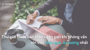 Thư giới thiệu bản thân ngắn gọn khi phỏng vấn xin việc hiệu quả, ấn tượng nhất
