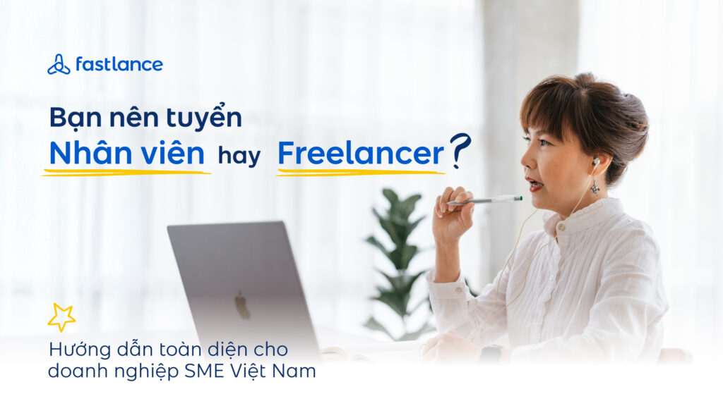 Tuyển nhân viên hay thuê freelancer age