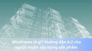 wireframe là gì
