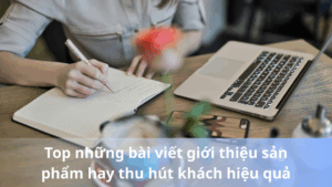 nhung bai viet gioi thieu san pham hay